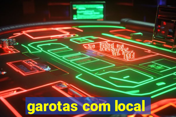 garotas com local